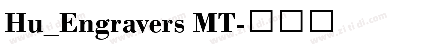 Hu_Engravers MT字体转换
